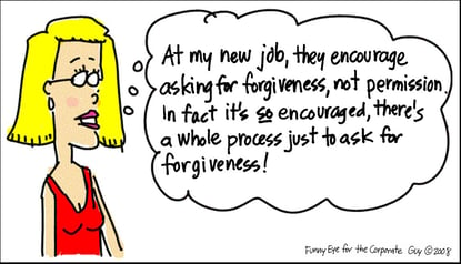 Innovation Strategy - 7 Reasons to Ask for Forgiveness, Not Permission