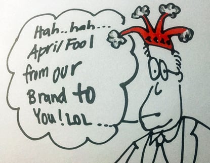 Brand Strategy – 5 Reasons April Fools Prank Social Media Is a Joke