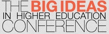 Capturing Big Ideas and Strategic Connections: Big Ideas in Higher Education Conference