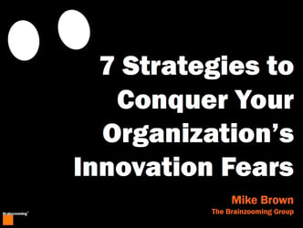 Business Innovation - 7 Strategies to Conquer Innovation Fears
