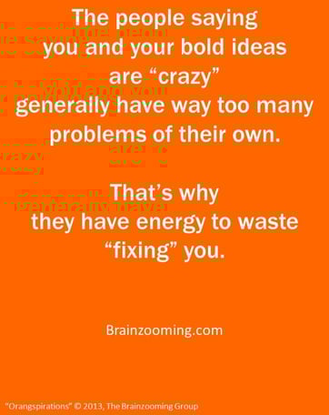 Extreme Creativity - Are Your Bold Ideas Really Crazy?