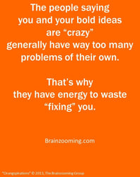 Extreme Creativity - Are Your Bold Ideas Really Crazy?