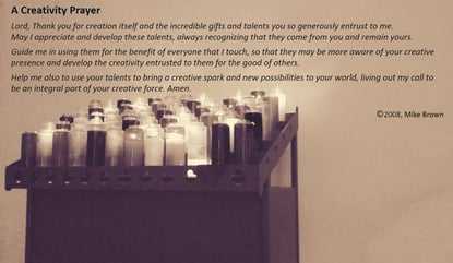 A Creativity Prayer and Reflecting on Lies We Tell Ourselves