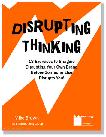 Disruptive Innovation Strategy - 13 Exercises for Disrupting Thinking in New eBook