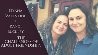 Listen Up: The Challenges of Adult Friendships Podcast