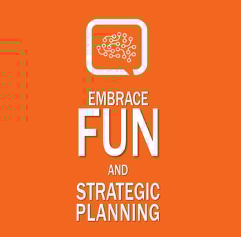 Fun Strategic Planning