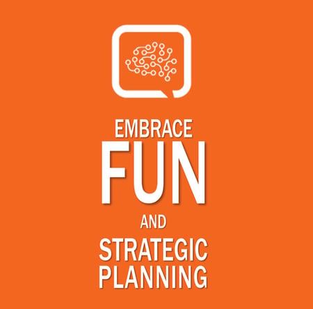 Fun Strategic Planning