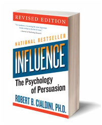 Influence, The Psychology of Persuasion by Robert B. Cialdini, Ph.D.
