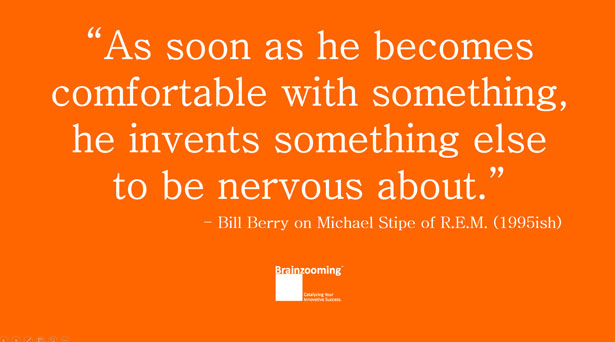 Idea Magnets and Creative Thinking Formulas - "As soon as he becomes comfortable with something, he invents something else to be nervous about." 