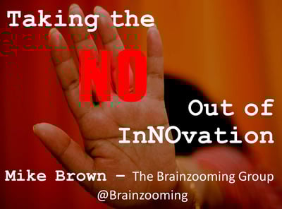 Taking the NO Out of InNOvation