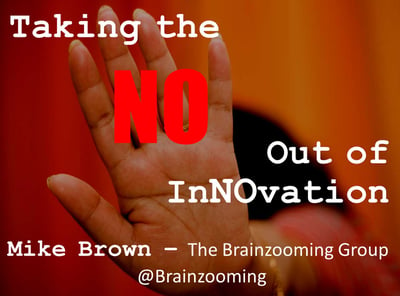 Taking the NO Out of InNOvation