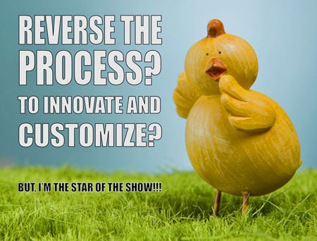 Reverse-Process-Customize-Innovate